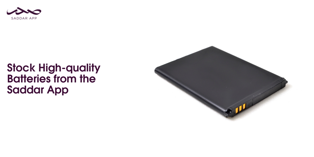 Stock High-quality Batteries from the Saddar App