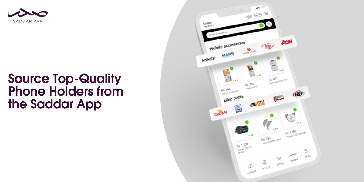 Source Top-Quality Phone Holders from the Saddar App