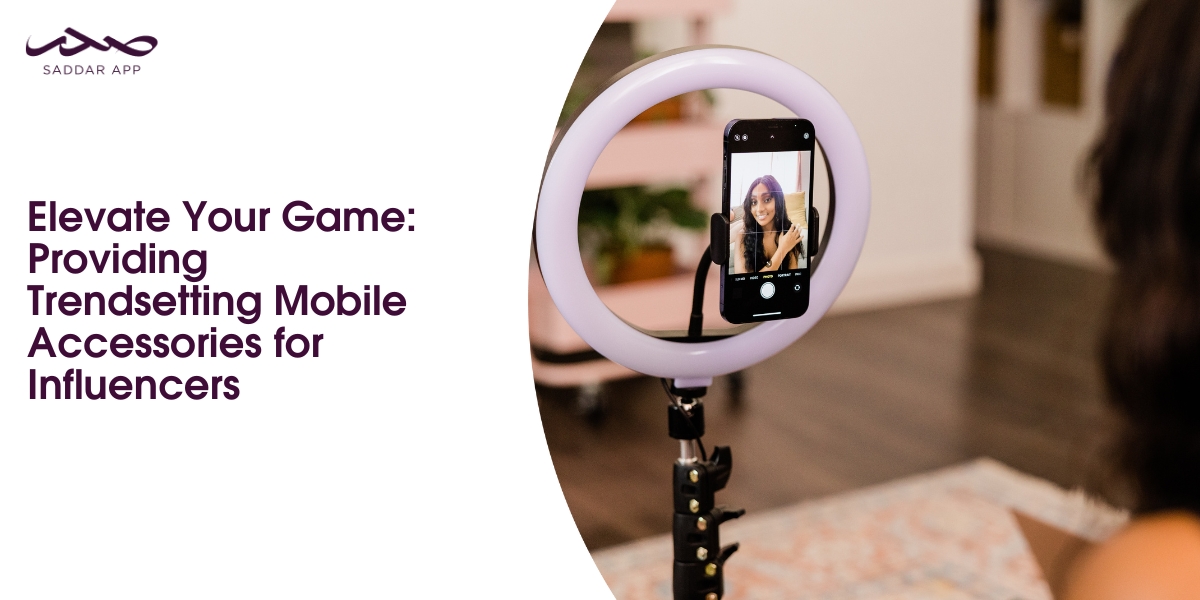 Elevate Your Game: Providing Trendsetting Mobile Accessories for Influencers