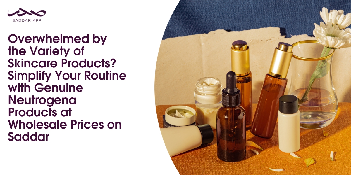 Overwhelmed by the Variety of Skincare Products? Simplify Your Routine with Genuine Neutrogena Products at Wholesale Prices on Saddar
