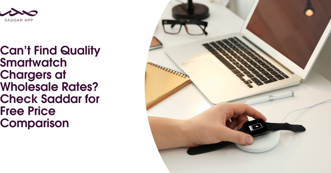 Check Saddar to Find Quality Smartwatch Chargers at Wholesale Rates